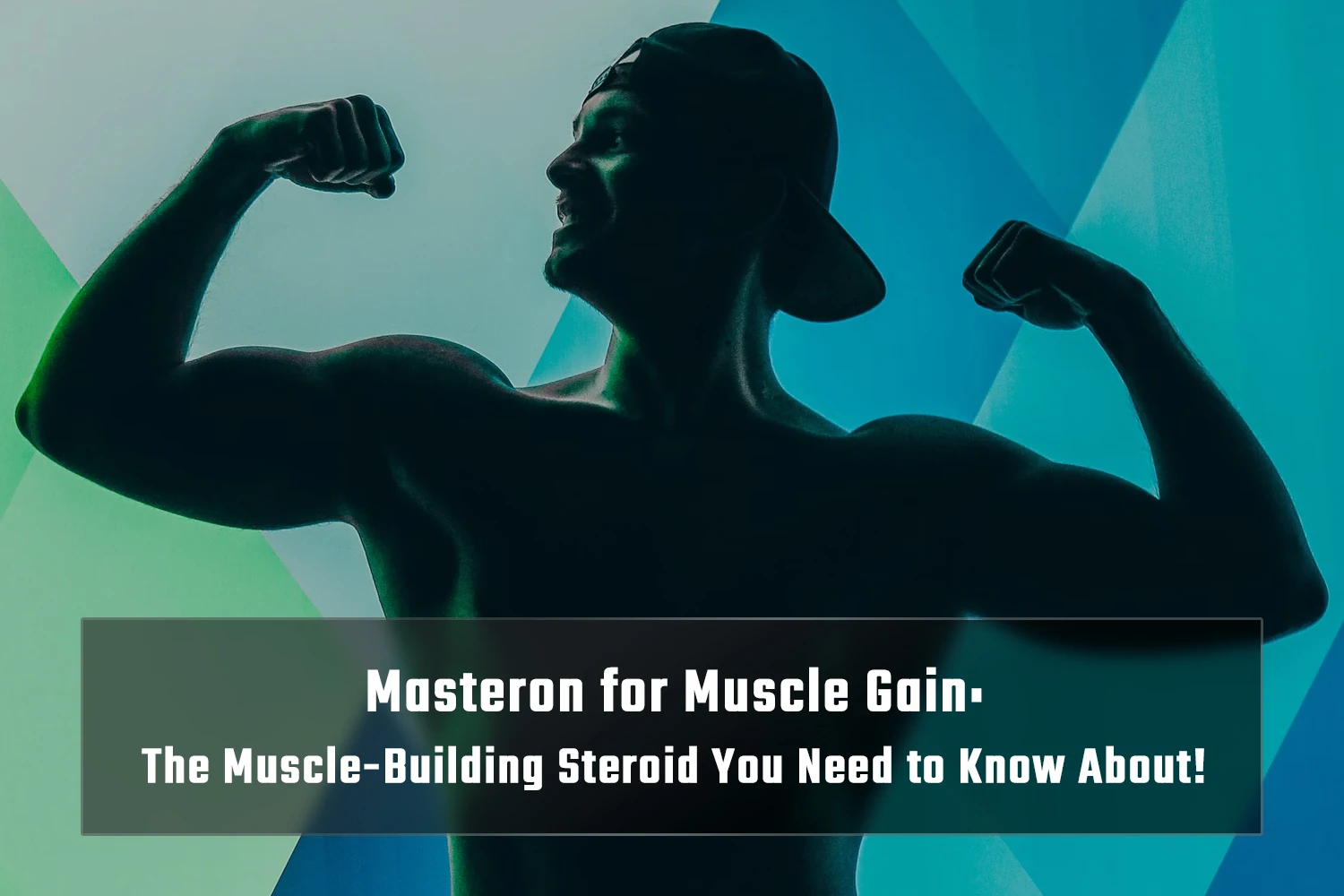 Masteron for Muscle Gain