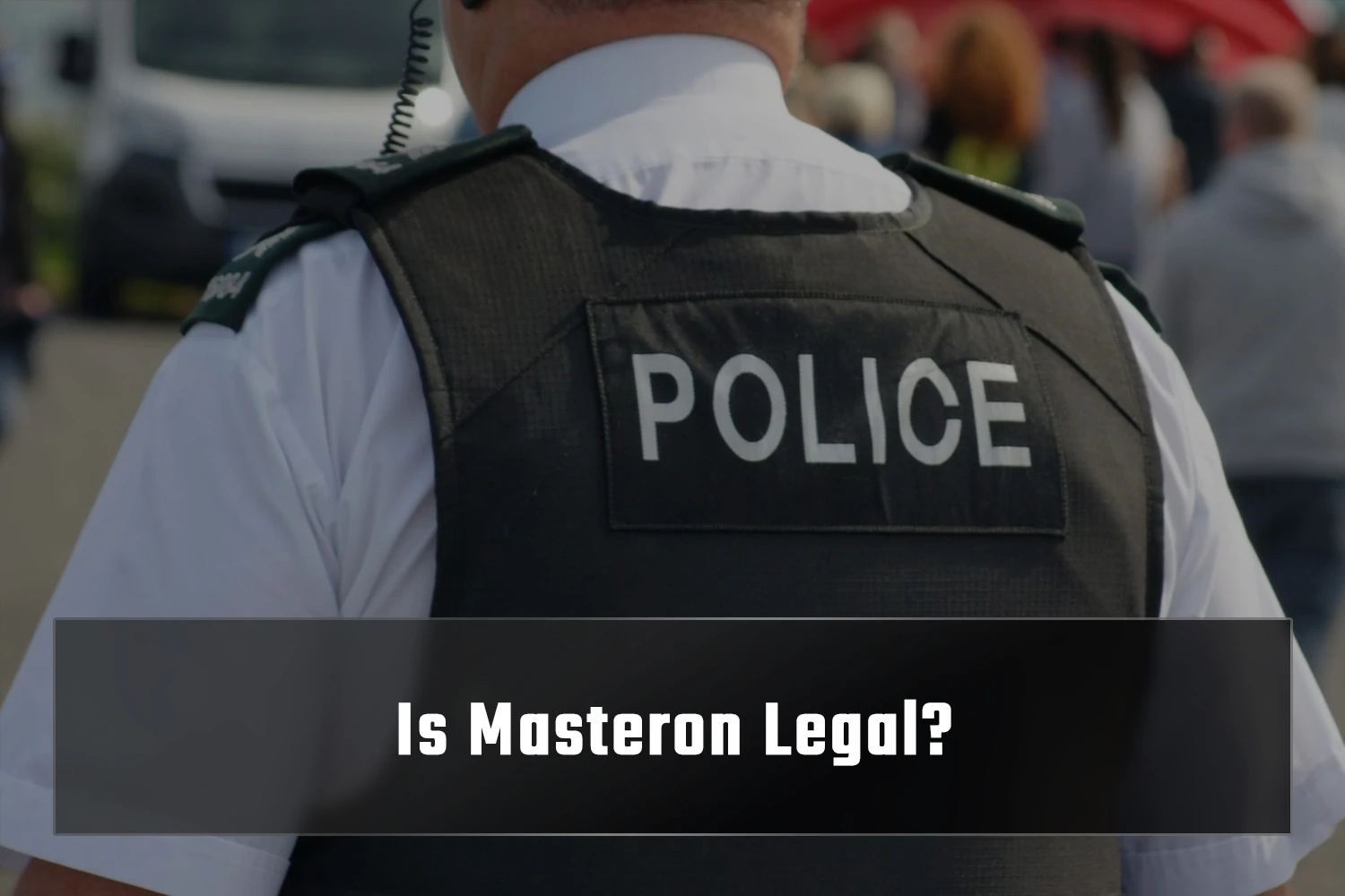 Is Masteron Legal?